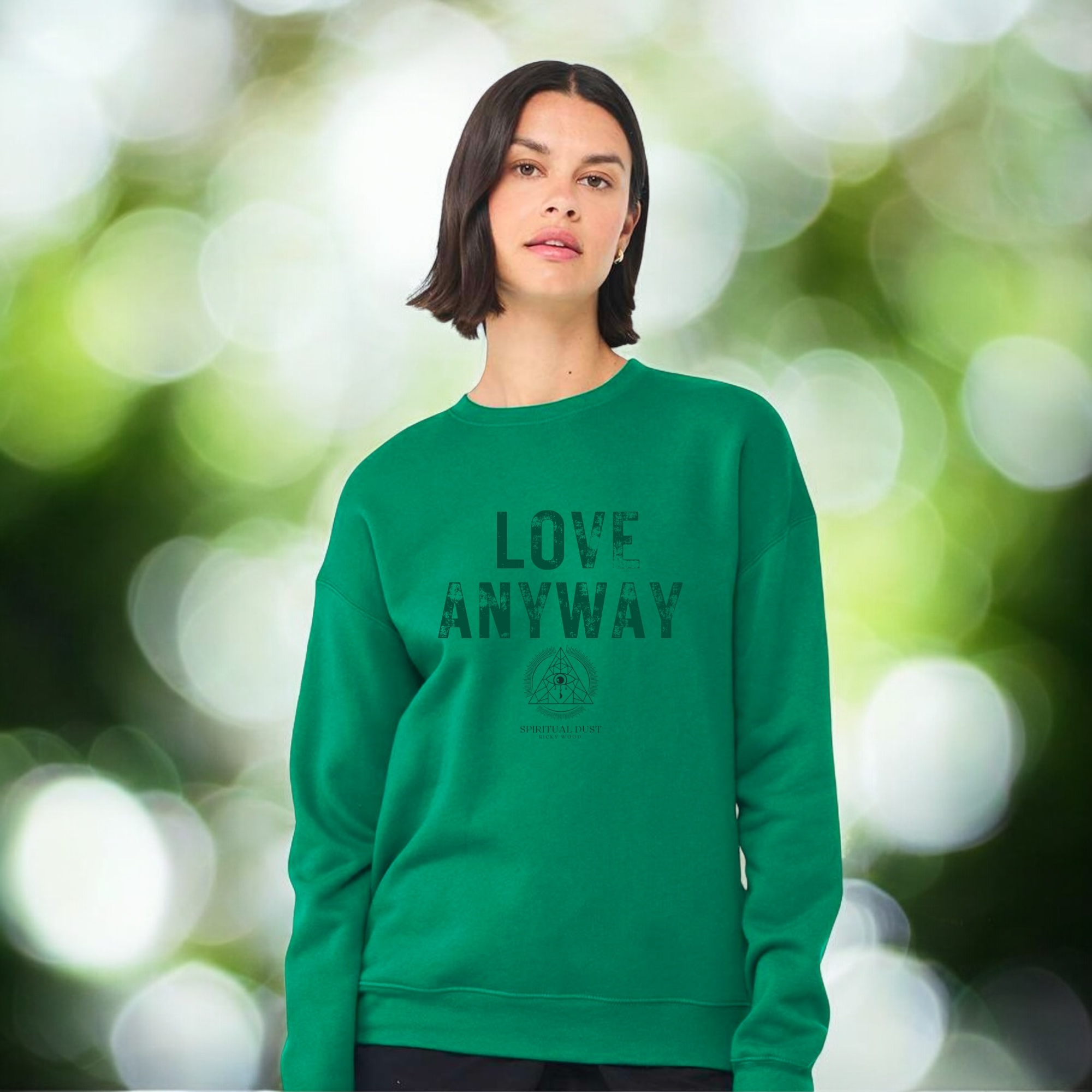 Spiritual Dust Love Anyway Crewneck